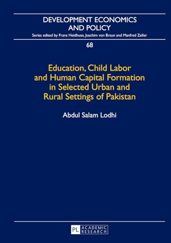 Beispielbild fr Education, Child Labor and Human Capital Formation in Selected Urban and Rural Settings of Pakistan zum Verkauf von ThriftBooks-Atlanta