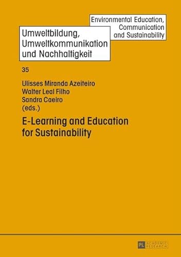 Beispielbild fr E-learning and education for sustainability. Umweltbildung, Umweltkommunikation und Nachhaltigkeit ; Vol. 35. zum Verkauf von Fundus-Online GbR Borkert Schwarz Zerfa