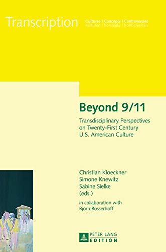 Beispielbild fr Beyond 9-11. Transdisciplinary perspectives on twenty-first century US American culture 11: Ten Years After, Looking Ahead", organized by the North American Studies Program at the University of Bonn on the occasion of the tenth anniversary of the terrorist attacks. In collaboration with Bjrn Bosserhoff, Transcription 6. zum Verkauf von Fundus-Online GbR Borkert Schwarz Zerfa