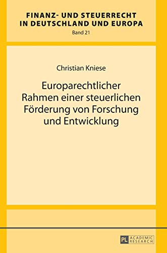 Stock image for Europarechtlicher Rahmen einer steuerlichen Frderung von Forschung und Entwicklung (Finanz- und Steuerrecht in Deutschland und Europa) (German Edition) for sale by Brook Bookstore