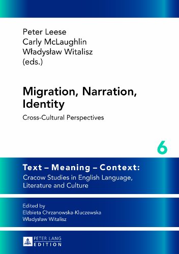 9783631628249: Migration, Narration, Identity: Cross-Cultural Perspectives: 6 (Text – Meaning – Context: Cracow Studies in English Language, Literature and Culture)