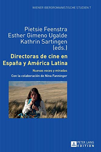 Beispielbild fr Directoras de cine en España y Am rica Latina: Nuevas voces y miradas (Wiener Iberoromanistische Studien) (Spanish Edition) zum Verkauf von HPB-Red