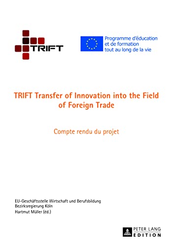9783631628683: TRIFT Transfer of Innovation into the Field of Foreign Trade: Compte rendu du projet