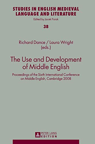 Beispielbild fr The Use and Development of Middle English: Proceedings of the Sixth International Conference on Middle English, Cambridge 2008 (Studies in English Medieval Language and Literature) zum Verkauf von Powell's Bookstores Chicago, ABAA