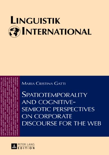 9783631628812: Spatiotemporality and cognitive-semiotic perspectives on corporate discourse for the web (27) (Linguistik International)