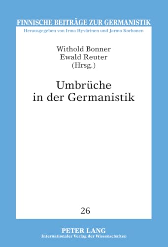 UmbrÃ¼che in der Germanistik: AusgewÃ¤hlte BeitrÃ¤ge der Finnischen Germanistentagung 2009 (Finnische BeitrÃ¤ge zur Germanistik) (German Edition) (9783631630303) by Bonner, Withold; Reuter, Ewald