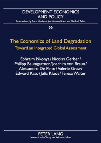 Stock image for The Economics of Land Degradation: Toward an Integrated Global Assessment (Development Economics and Policy) for sale by suffolkbooks