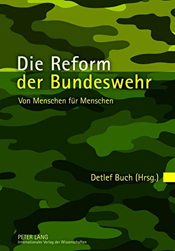 Beispielbild fr Die Reform der Bundeswehr Von Menschen fr Menschen zum Verkauf von Buchpark