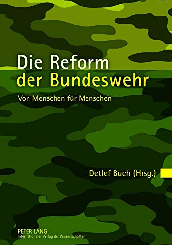 9783631631973: Die Reform Der Bundeswehr: Von Menschen Fuer Menschen