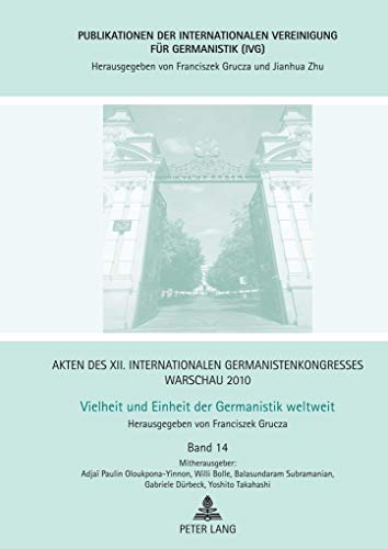 Stock image for Akten Des XII. Internationalen Germanistenkongresses Warschau 2010- Vielheit Und Einheit Der Germanistik Weltweit: Koloniale Und Postkoloniale . Internationalen Vereinigung Fuer Germanist) for sale by WorldofBooks