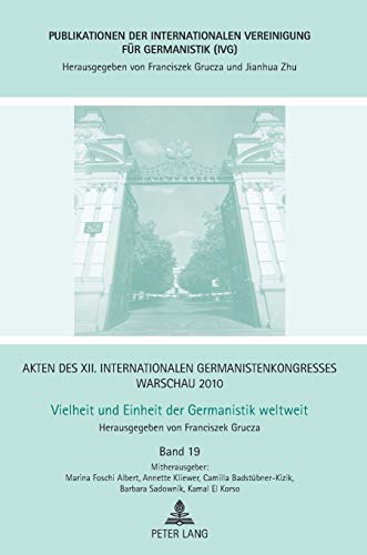 Imagen de archivo de Akten des XII. Internationalen Germanistenkongresses Warschau 2010: Vielheit und Einheit der Germanistik weltweit: Deutsch als Fremdsprache im Wandel- . fr Germanistik (IVG)) (German Edition) a la venta por MusicMagpie