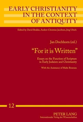 Stock image for For it is Written: Essays on the Function of Scripture in Early Judaism and Christianity (Early Christianity in the Context of Antiquity) for sale by Broad Street Books