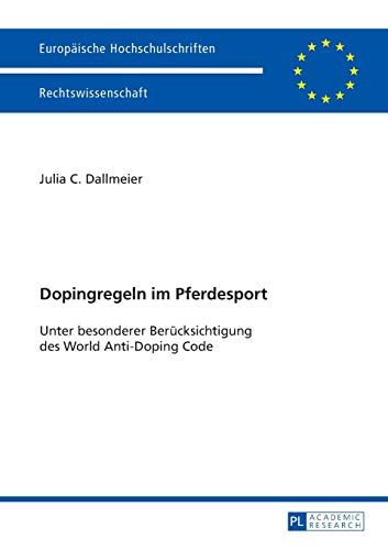9783631634066: Dopingregeln Im Pferdesport: Unter Besonderer Bercksichtigung Des World Anti-doping Code: 5397