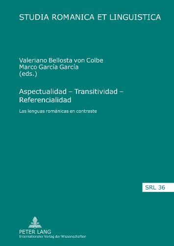 9783631634950: Aspectualidad - Transitividad - Referencialidad: Las Lenguas Romnicas En Contraste: 36 (Studia Romanica Et Linguistica)