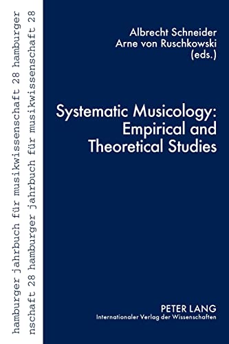 Stock image for Systematic Musicology: Empirical and Theoretical Studies for sale by Ria Christie Collections