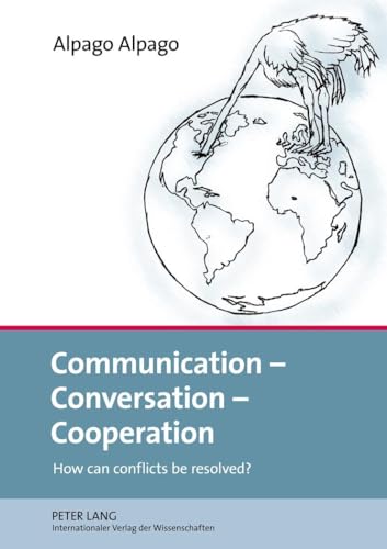 9783631635612: Communication – Conversation – Cooperation: How can conflicts be resolved?