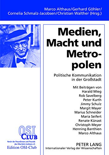 9783631636022: Medien, Macht Und Metropolen: Politische Kommunikation in Der Grostadt