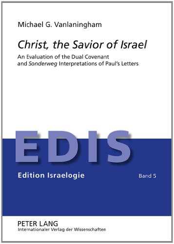 9783631636244: Christ, the Savior of Israel: An Evaluation of the Dual Covenant and 