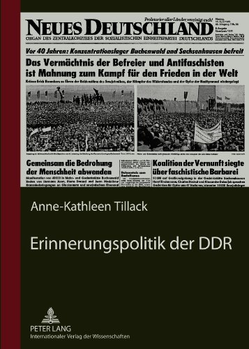 Stock image for Erinnerungspolitik der DDR: Dargestellt an der Berichterstattung der Tageszeitung «Neues Deutschland» über die Nationalen Mahn- und Gedenkstätten . und Sachsenhausen (German Edition) for sale by Books From California