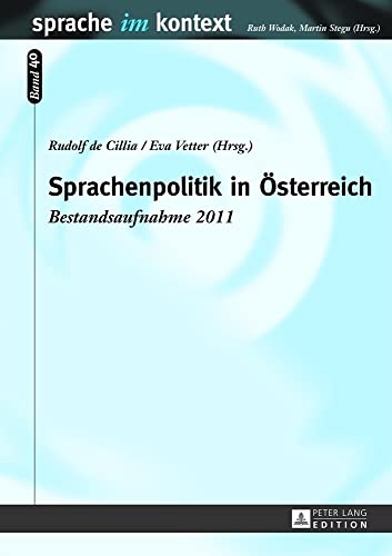 9783631636862: Sprachenpolitik in Oesterreich: Bestandsaufnahme 2011: 40 (Sprache Im Kontext)