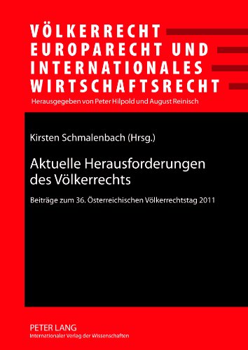 9783631637197: Aktuelle Herausforderungen des Vlkerrechts: Beitrge zum 36. sterreichischen Vlkerrechtstag 2011- Unter Mitarbeit von Lando Kirchmair (Vlkerrecht, ... Wirtschaftsrecht) (German Edition)