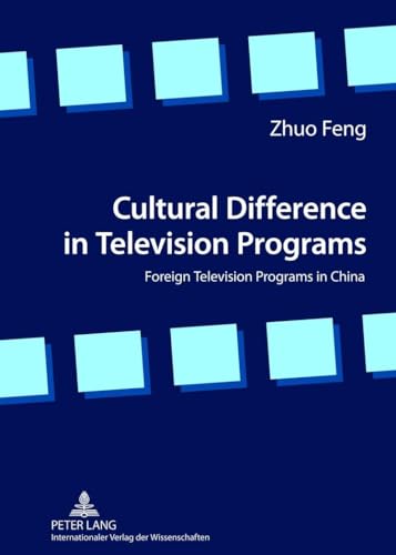 Stock image for Cultural Difference in Television Programs: Foreign Television Programs in China for sale by ThriftBooks-Dallas