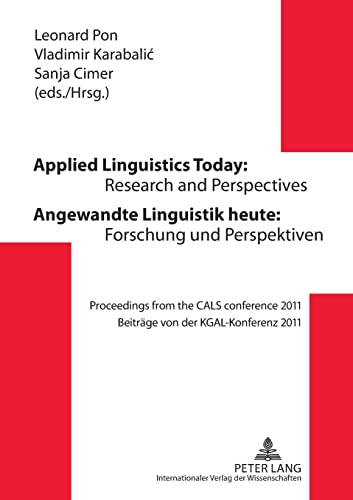 Imagen de archivo de Applied Linguistics Today: Research and Perspectives - Angewandte Linguistik heute: Forschung und Perspektiven: Proceedings from the CALS conference . 2011 (English and German Edition) a la venta por Brook Bookstore