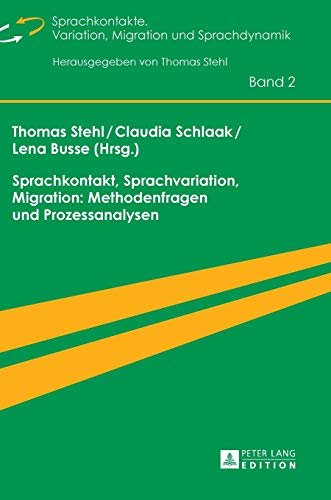 Stock image for Sprachkontakt, Sprachvariation, Migration: Methodenfragen und Prozessanalysen (Sprachkontakte. Variation, Migration und Sprachdynamik / Language . et dynamique linguistique) (German Edition) [Hardcover] Stehl, Thomas; Schlaak, Claudia and Busse, Lena for sale by Brook Bookstore