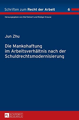 Stock image for Die Mankohaftung im Arbeitsverhltnis nach der Schuldrechtsmodernisierung. for sale by Antiquariat Alte Seiten - Jochen Mitter