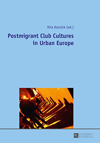 Imagen de archivo de Postmigrant Club Cultures in Urban Europe a la venta por Brook Bookstore