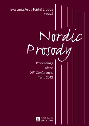 Stock image for Nordic Prosody: Proceedings of the XIth Conference, Tartu 2012 for sale by Goldstone Books