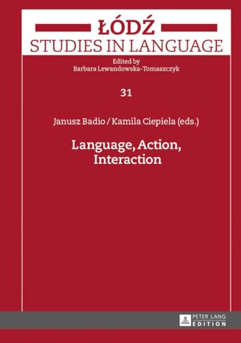 9783631644287: Language, Action, Interaction (Lodz Studies in Language)