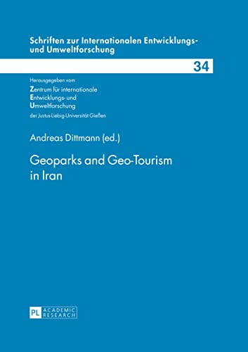 Beispielbild fr Geoparks and Geo-Tourism in Iran (Schriften Zur Internationalen Entwicklungs- Und Umweltforschung) zum Verkauf von Fundus-Online GbR Borkert Schwarz Zerfa