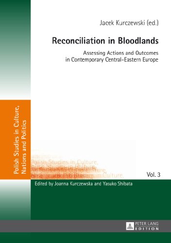 9783631645024: Reconcilation in Bloodlands: Assessing Actions and Outcomes in Contemporary Central-eastern Europe: 3