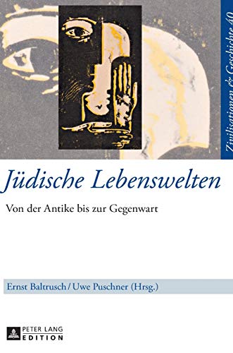 9783631645635: Juedische Lebenswelten: Von der Antike bis zur Gegenwart (40) (Zivilisationen Und Geschichte / Civilizations and History /)
