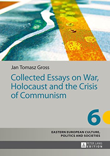 9783631646533: Collected Essays on War, Holocaust and the Crisis of Communism (6) (Eastern European Culture, Politics and Societies)