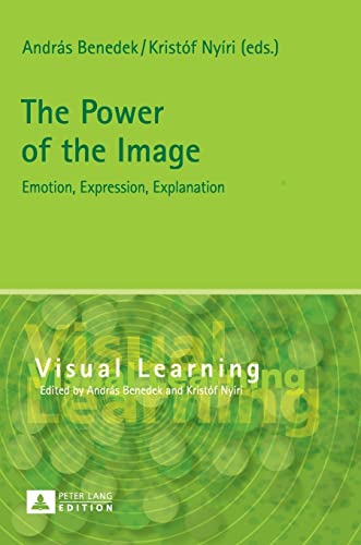 9783631647134: The Power of the Image; Emotion, Expression, Explanation (4) (Visual Learning)