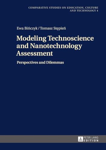 Beispielbild fr Modeling Technoscience and Nanotechnology Assessment: Perspectives and Dilemmas zum Verkauf von ThriftBooks-Atlanta