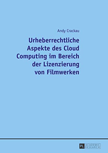 9783631647417: Urheberrechtliche Aspekte des Cloud Computing im Bereich der Lizenzierung von Filmwerken (German Edition)