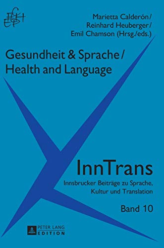 9783631647479: Gesundheit & Sprache / Health & Language (10) (Inntrans. Innsbrucker Beiträge Zu Sprache, Kultur Und Translation)