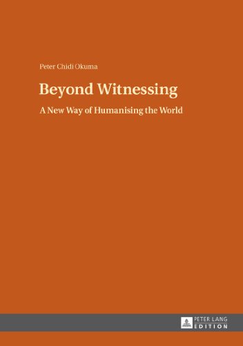 9783631647608: Beyond Witnessing: A New Way of Humanising the World