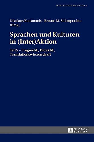 Stock image for Sprachen und Kulturen in Inter(Aktion) : Teil 2 - Linguistik, Didaktik, Translationswissenschaft for sale by Ria Christie Collections