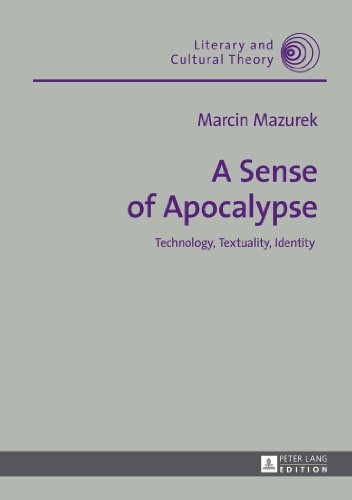 9783631648124: A Sense of Apocalypse; Technology, Textuality, Identity (40) (Literary & Cultural Theory)