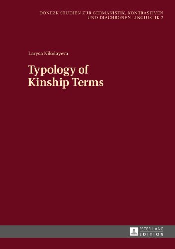 Stock image for Typology of Kinship Terms (Donezk Studien zur Germanistik, kontrastiven und diachronen Linguistik) for sale by Powell's Bookstores Chicago, ABAA