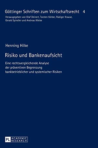 Stock image for Risiko und Bankenaufsicht : Eine rechtsvergleichende Analyse der praeventiven Begrenzung bankbetrieblicher und systemischer Risiken for sale by Ria Christie Collections