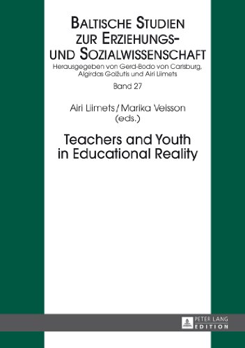 9783631649343: Teachers and Youth in Educational Reality (27) (New Approaches in Educational and Social Sciences / Neue Denkansaetze in den Bildungs- und Sozialwissenschaften)