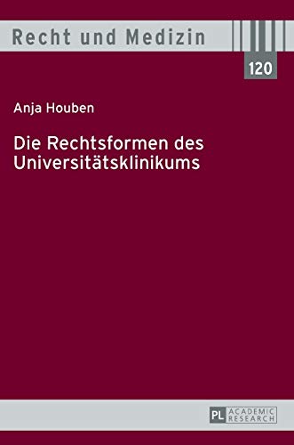 Stock image for Die Rechtsformen des Universitaetsklinikums for sale by Ria Christie Collections