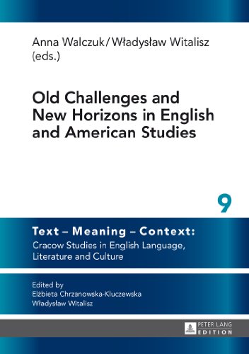 Old challenges and new horizons in English and American studies. Text - meaning - context Vol. 9. - Walczuk, Anna (Hrsg.) and Wladyslaw (Hrsg.) Witalisz