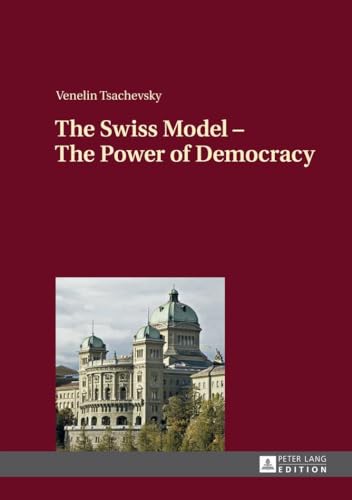 The Swiss Model ¿ The Power of Democracy - Venelin Tsachevsky