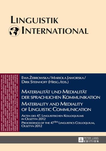 Materialität und Medialität der sprachlichen Kommunikation / Materiality and Mediality of Linguistic Communication